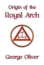 Origin of the Royal Arch