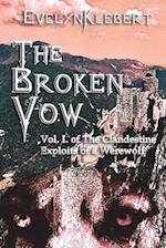 The Broken Vow: Vol. I of The Clandestine Exploits of a Werewolf 