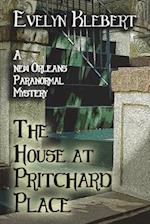 The House at Pritchard Place: A New Orleans Paranormal Mystery 