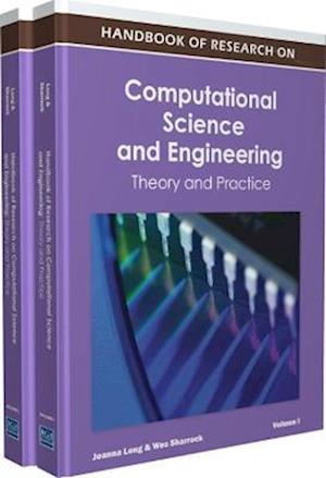 Handbook of Research on Computational Science and Engineering: Theory and Practice