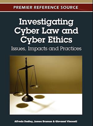 Investigating Cyber Law and Cyber Ethics