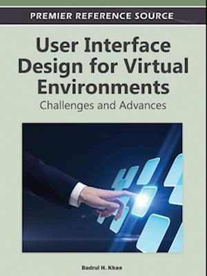 User Interface Design for Virtual Environments: Challenges and Advances