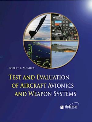 Test and Evaluation of Aircraft Avionics and Weapon Systems