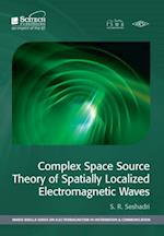 Complex Space Source Theory of Spatially Localized Electromagnetic Waves