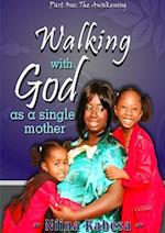 Walking with GOD as a single mother - Part1
