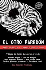 El Otro Paredón. Asesinatos de la Reputación En Cuba