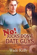 No! Jocks Don't Date Guys