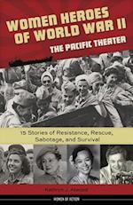 Women Heroes of World War II--The Pacific Theater