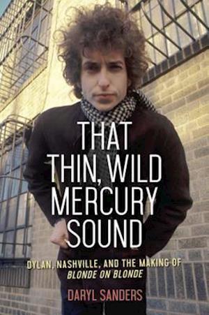 That Thin, Wild Mercury Sound