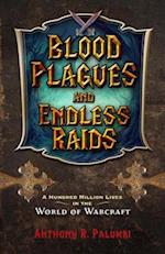 Blood Plagues and Endless Raids