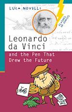 Leonardo Da Vinci and the Pen That Drew the Future