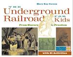 The Underground Railroad for Kids