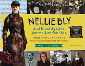 Nellie Bly and Investigative Journalism for Kids, 56