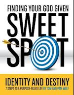 Finding Your God Given Sweet Spot