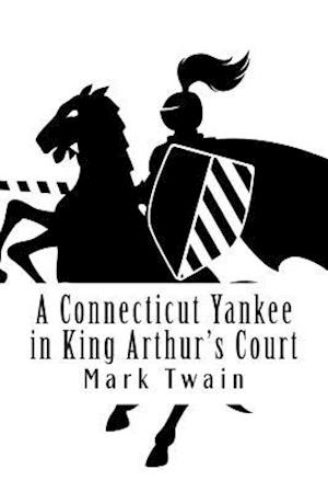 A Connecticut Yankee in King Arthur's Court