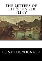 The Letters of the Younger Pliny