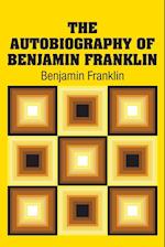 The Autobiography of Benjamin Franklin