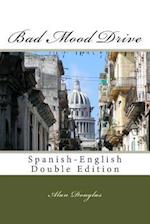 Bad Mood Drive: Spanish-English Double Edition 
