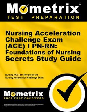 Nursing Acceleration Challenge Exam (Ace) I Pn-Rn