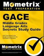 Gace Middle Grades Language Arts Secrets Study Guide
