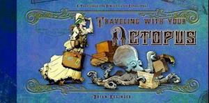 Traveling with Your Octopus