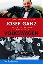 The Extraordinary Life of Josef Ganz