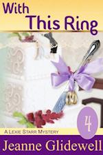 With This Ring (A Lexie Starr Mystery, Book 4)