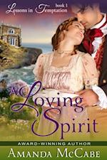 Loving Spirit (Lessons in Temptation Series, Book 1)