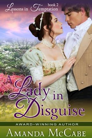 Lady in Disguise (Lessons in Temptation Series, Book 2)