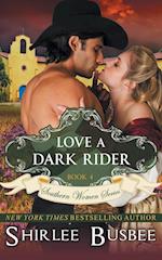 LOVE A DARK RIDER (THE SOUTHER