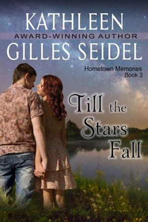 Till the Stars Fall (Hometown Memories, Book 3)