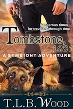 Tombstone, 1881 (The Symbiont Time Travel Adventures Series, Book 2)