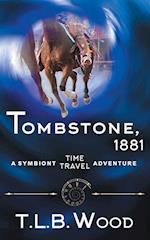 Tombstone, 1881 (the Symbiont Time Travel Adventures Series, Book 2)