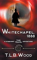 Whitechapel, 1888 (The Symbiont Time Travel Adventures Series, Book 3)
