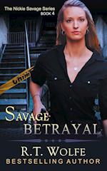 Savage Betrayal (The Nickie Savage Series, Book 4)