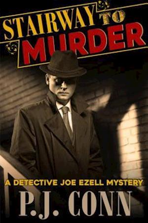 Stairway to Murder (A Detective Joe Ezell Mystery, Book 2)