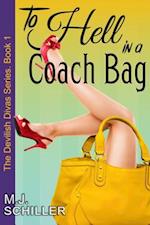 To Hell in a Coach Bag (The Devilish Divas Series, Book 1)