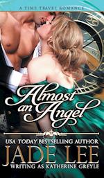 Almost an Angel (The Regency Rags to Riches Series, Book 3)