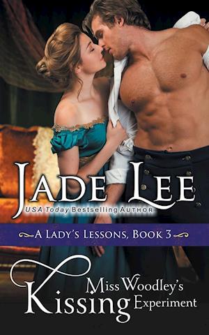 Miss Woodley's Kissing Experiment (A Lady's Lessons, Book 3)