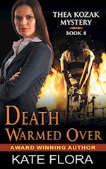 Death Warmed Over (The Thea Kozak Mystery Series, Book 8)