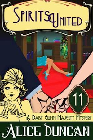 Spirits United (A Daisy Gumm Majesty Mystery, Book 12)