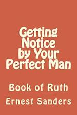 Getting Notice by Your Perfect Man