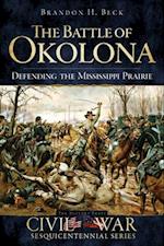 Battle of Okolona: Defending the Mississippi Prairie