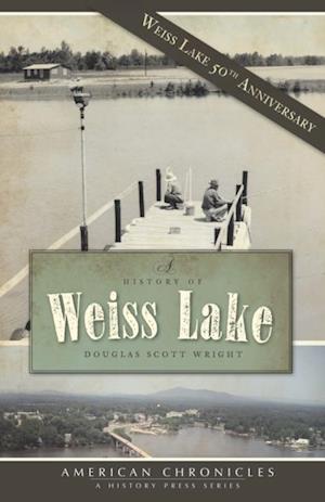 History of Weiss Lake
