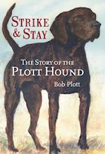 Story of the Plott Hound: Strike & Stay