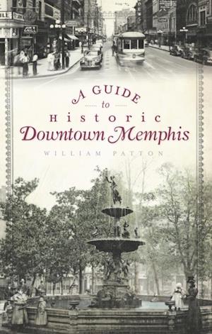 Guide to Historic Downtown Memphis