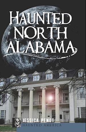 Haunted North Alabama