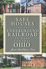 Safe Houses and the Underground Railroad in East Central Ohio