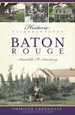 Historic Neighborhoods of Baton Rouge