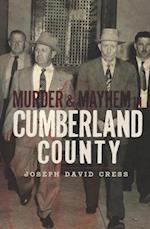 Murder & Mayhem in Cumberland County